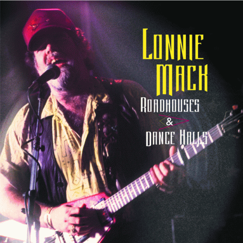 Lonnie Mack : Roadhouses and Dance Halls